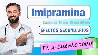 IMIPRAMINA efectos Secundarios y Advertencias 💊💊 [upl. by Liebowitz]