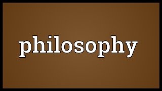 Philosophy Meaning [upl. by Kenzie]