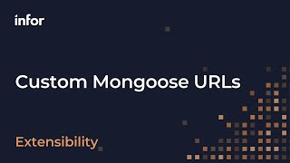 How To Create Custom Infor Mongoose URLs [upl. by Eylloh]