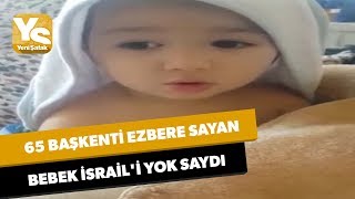 65 başkenti ezbere sayan bebek İsraili yok saydı [upl. by Noir]