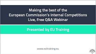 Making The Best Of The European Commissions Internal Competitions QampA Webinar [upl. by Clay]