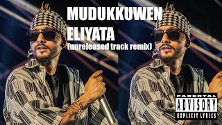 Smokio MUDUKKUWEN ELIYATA 2024 REMIX THE UNRELEASED TRACK [upl. by Annauqal]