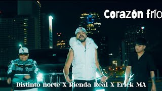 Corazón Frio  Distinto Norte X Conjunto Rienda Real X Erick MA Video Oficial [upl. by Anoyek258]