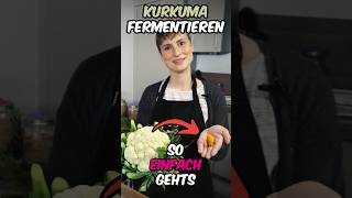 Kurkuma fermentieren Gesund und lecker selbst machen mit Blumenkohl [upl. by Knowle]