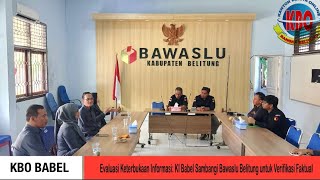 Evaluasi Keterbukaan Informasi KI Babel Sambangi Bawaslu Belitung untuk Verifikasi Faktual [upl. by Cromwell]