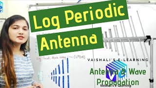 Log Periodic Antenna  Types of Antenna  Antena amp Wave Propagation  Vaishali Kikan  Lecture 29 [upl. by Afital]