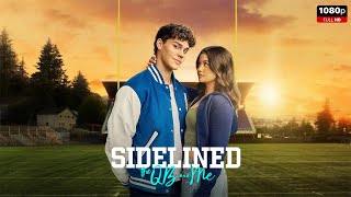 Sidelined The QB and Me Full Movie 2024  New Hollywood Movie  Facts and Review [upl. by Namien]