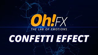 OhFX CONFETTI EFFECT [upl. by Siegfried]