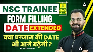 NSC TRAINEE Form Filling Date Extended  NSC Expected Exam Date  By Sudhanshu Sir [upl. by Merrile670]