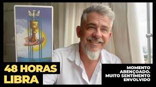 â™Ž LIBRA 48 HORAS  QUE MOMENTO PARA SER ABENÃ‡OADAO PELA ESPIRITUALIDADE LINDA LEITURA [upl. by Assillem]