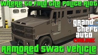 GTA 5 Online  How to get the Armored Truck SWAT Van Police Riot  Best Vehicle in the Game [upl. by Belter16]