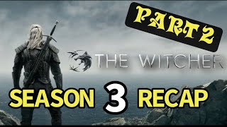 The Witcher Season 3 Part 2 Recap [upl. by Vaasta]