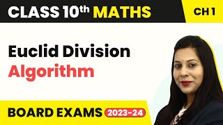 Euclid Division Algorithm  Real Numbers  Class 10 Maths 202324 [upl. by Ecille]