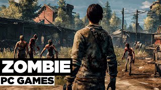 Top 20 Best ZOMBIE Games You Need to Play Now on PC 2024 [upl. by Nelly]