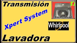 Transmisión Lavadora Whirlpool Xpert System Video  1 Técnico Selach ‐ [upl. by Omero]