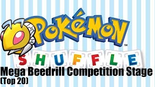 Pokemon Shuffle  Mega Beedrill Competition Stage Top 20 [upl. by September255]