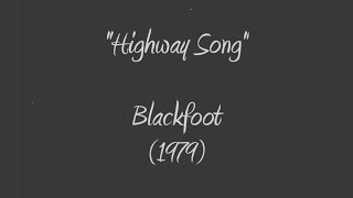 quotHighway Songquot Blackfoot quot1979quot Classic Vinyl [upl. by Hummel]