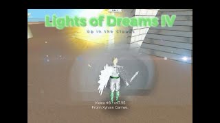 Vidéo 8  Lights of Dreams IV Up in the Clouds [upl. by Ingaberg769]