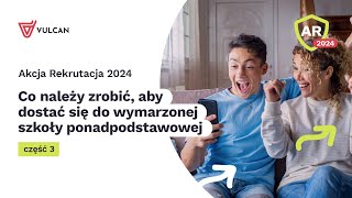 Akcja Rekrutacja 2024 Co należy zrobić aby dostać się do wymarzonej szkoły ponadpodstawowej cz3 [upl. by Stodder]