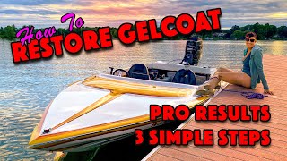 How To Restore Your Boats Gelcoat in 3 Steps DIY w Pro Results [upl. by Norak]