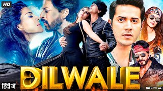 dilwale Full Movie Review amp Facts Shah Rukh Khan  Kajol  Varun Dhawan  Kriti Sanon  HD Story [upl. by Katzir]