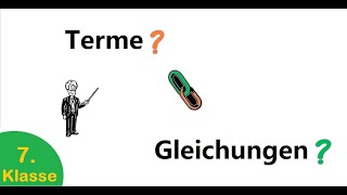 7 Klasse  Was sind Terme Was sind Gleichungen Eine Einführung für Siebtklässler [upl. by Patton]