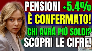 🚨 PENSIONI 54  È CONFERMATO 📈 CHI AVRÀ PIÙ SOLDI SCOPRI LE CIFRE 💰 [upl. by Naro]