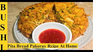 Pita Bread Pakoray  Very Easy Recipe  Home Cooking  Kitchen With Bushi  In Urdu [upl. by Walley]