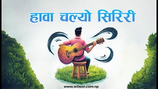 Hawa Chalyo Siriri  Nepali Song [upl. by Westlund]