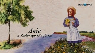 Słuchaj za darmo  Ania z Zielonego Wzgórza  audiobook [upl. by Nuhs]