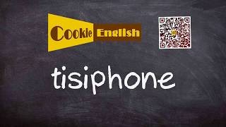 Tisiphone Pronunciation Paraphrase Listen amp Practice [upl. by Ecitsuj]