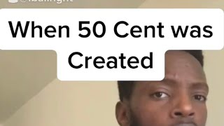 When 50 Cent was created [upl. by Yelroc]