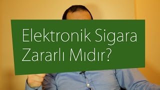 Elektronik Sigara Zararlı Mıdır [upl. by Danyette]