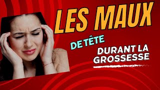 Comprendre et Gérer les Maux de Tête Pendant la Grossesse  Conseils et Solutions [upl. by Yelloh]