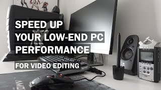 Speed Up Your LowEnd PCLaptop For Full HD4K Video Editing [upl. by Lleuqram]