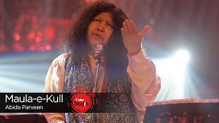 Coke Studio Season 9 MaulaeKull Abida Parveen [upl. by Refanej340]