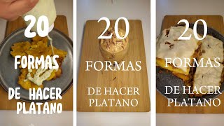 20 Formas Diferentes De Hacer Plátano  SABORES MÁGICOS [upl. by Daven]