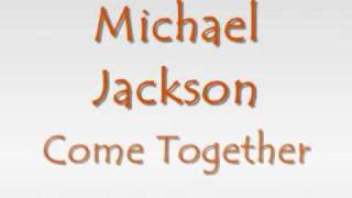 Michael Jackson  Come together with lyrics [upl. by Idelson]