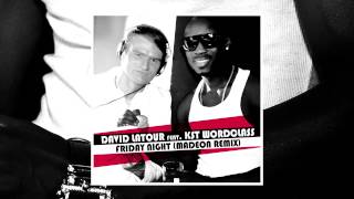 David Latour Feat KST WorldClass  Friday Night  Madeon Remix [upl. by Also]