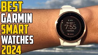 Top 5 Best Garmin Smartwatches 2024  Best Garmin Watches 2024 [upl. by Springer740]