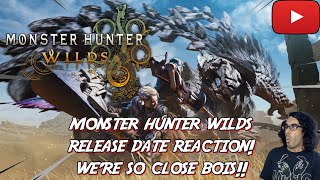 Monster Hunter Wilds Release Date Trailer Reaction WERE SO CLOSE BOIS [upl. by Letta957]