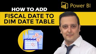 How to ADD Fiscal Date Information In Dim Date Calendar Table in Power BI [upl. by Ahsiat662]