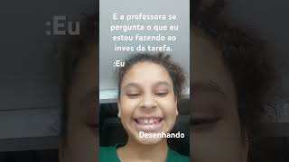 Quando eu não fasso a tarefa da escola🙃🤣 [upl. by Melisande]