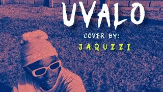 Usimamane ft Sjava  Uvalo Cover by JaQuzzi [upl. by Eiramlatsyrc566]