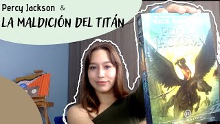 Percy Jackson LA MALDICIÓN DEL TITÁN  reseña [upl. by O'Donoghue]