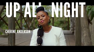 Cherine Anderson  Up All Night Official Video [upl. by Bobina]