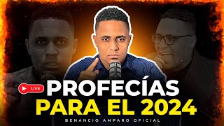 🔴EN VIVO🔥 PROFECIAS PARA EL 2024  EVANG BENANCIO AMPARO [upl. by Lolanthe453]