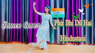 Phir Bhi Dil❤️ Hai Hindustani🇮🇳 Dance Cover  Simmy Chatterjee  Republic Day Special Dance [upl. by Lorrimor]