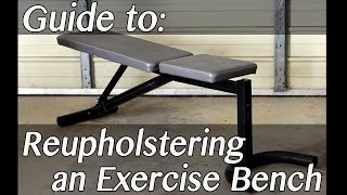 How To Make amp Upholster an Adjustable Exercise Bench [upl. by Saraann]