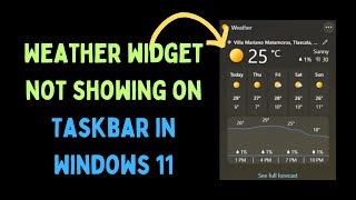 How to Fix Weather Widget Not Showing on Taskbar in Windows 11 [upl. by Farrah289]